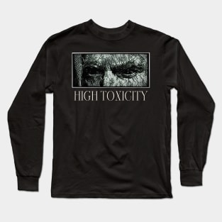 High Toxicity - Stare - Black and White Drawing Long Sleeve T-Shirt